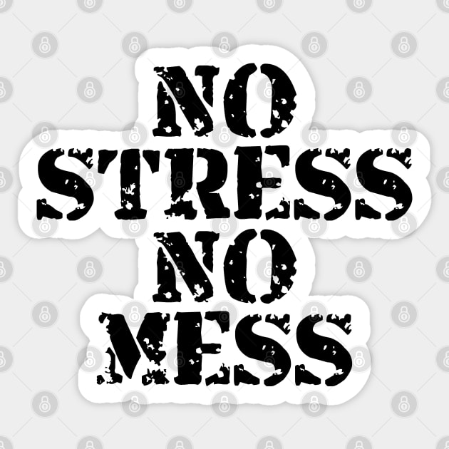 No Stress No Mess Sticker by Texevod